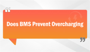 Does BMS Prevent Overcharging